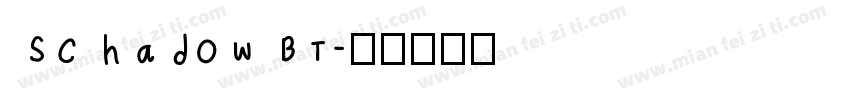 Schadow BT字体转换